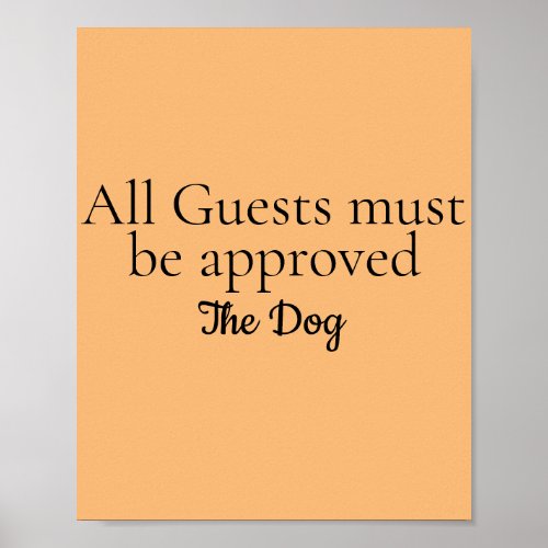 All Guests must be approved by the Dog Poster