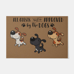 All Guests Must Be Approved By The Dogs Doormat