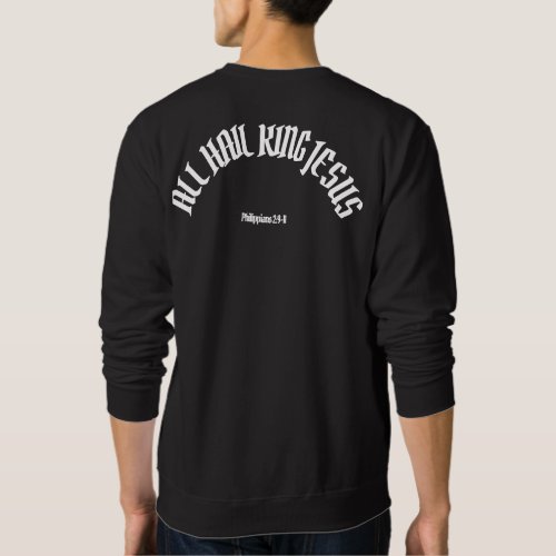 ALL HAIL KING JESUS BLACK SWEATSHIRT