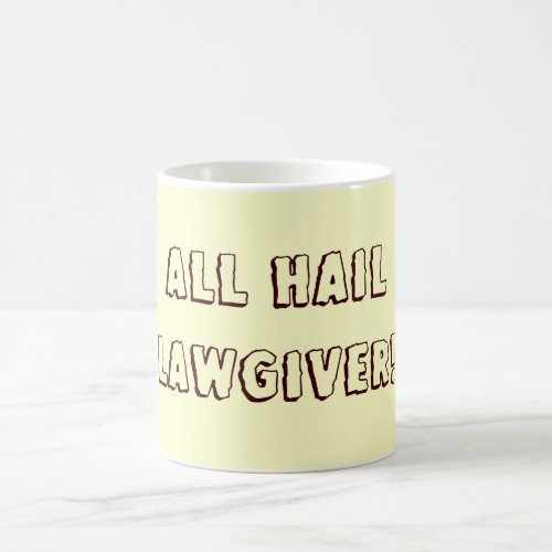 All Hail Lawgiver Coffee Mug