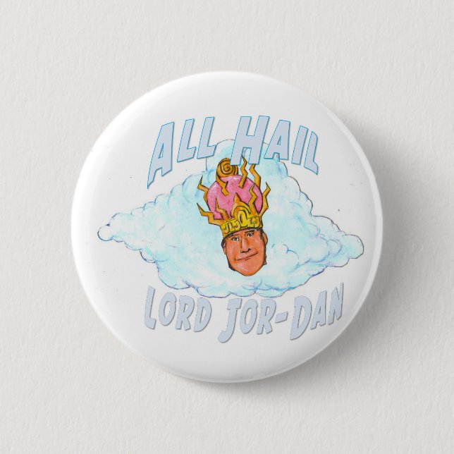 All Hail Lord Jor-Dan Button (Front)