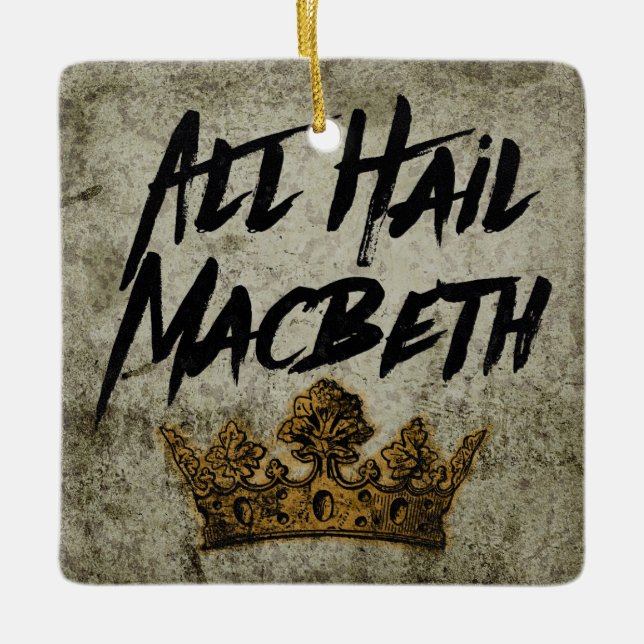 All Hail Macbeth Ceramic Ornament (Front)