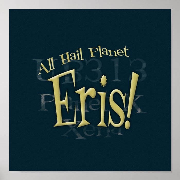 All Hail Planet Eris Poster