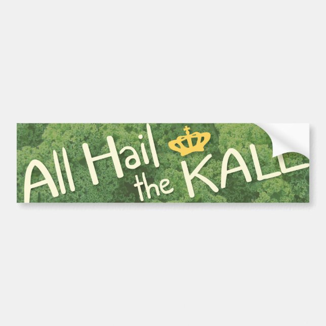 All Hail the Kale Bumper Sticker (Front)