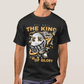 ALL HAIL THE KING OF GLORY T-Shirt