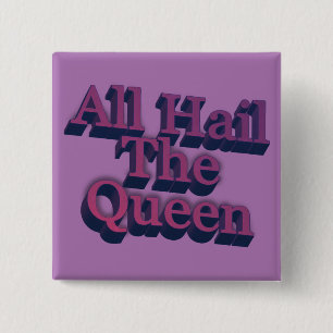 All Hail the Queen 3D Letters Quote Purple Button