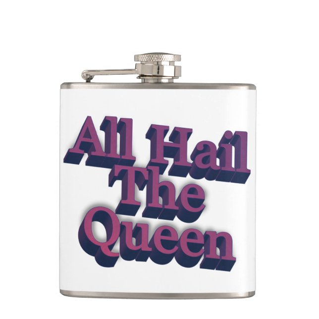 All Hail The Queen 3D Text Flask (Front)