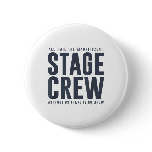 All Hail the Stage Crew Funny Theatre Drama Nerd D Button