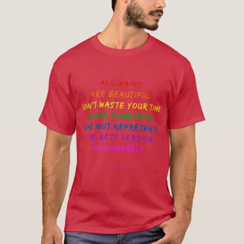 All Hairs Are Beautiful Dont Waste Your Time Doing T_Shirt