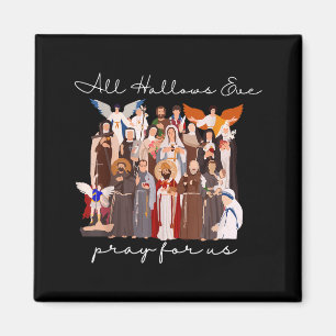 All Hallows Eve Pray For Us Halloween Catholic Sai Magnet
