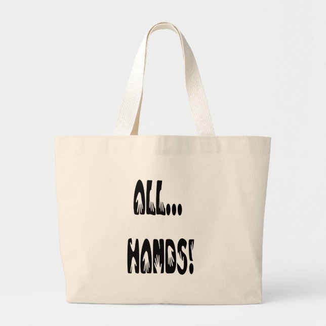 All...Hands Large Tote Bag (Front)