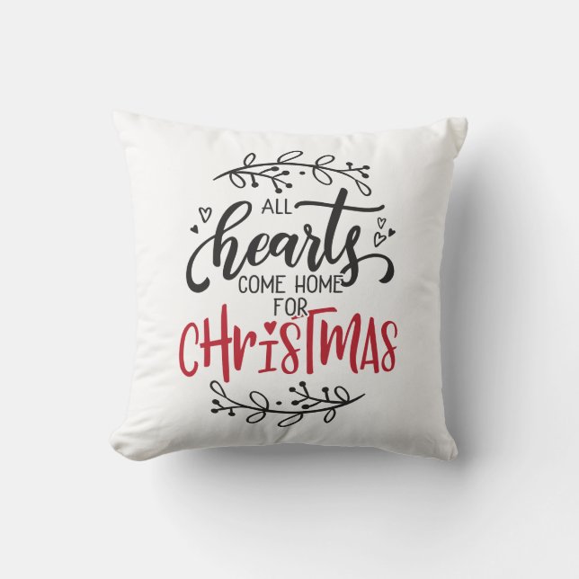 All Hearts Come Home For Christmas Throw Pillow (Front)