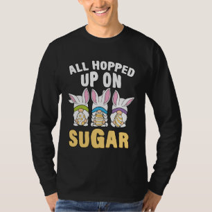 All Hopped Up On Sugar Easter Day Egg Hunt Girls K T-Shirt