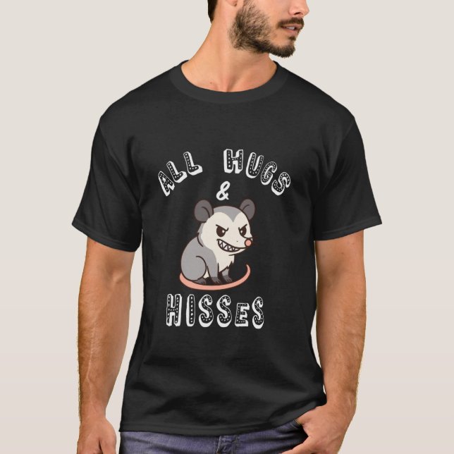 All Hugs & Hisses Funny Opossum Possum Gift Cute K T-Shirt (Front)