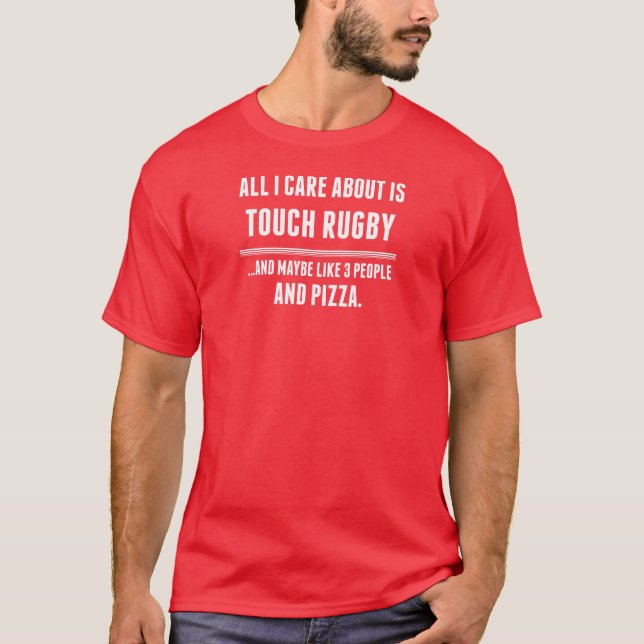 All I Care About Is Touch Rugby Sports T-Shirt (Front)