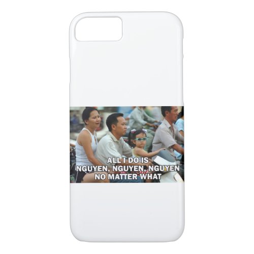 All I Do Is Nguyen Win 006 iPhone 87 Case