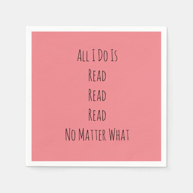 All I Do Is Read Napkins (Front)