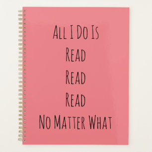 All I Do Is Read Planner