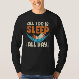 All I Do Is Sleep All Day Animal Lover Pet Owner C T-Shirt