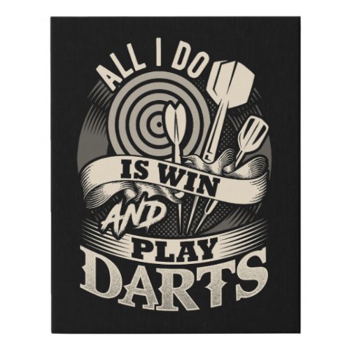 All I Do is Win and Play Darts 11 x 14 Faux Canvas Print