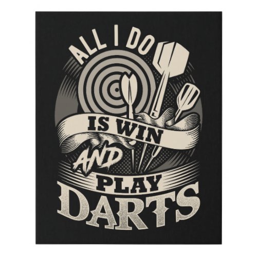 All I Do is Win and Play Darts 16 x 20 Faux Canvas Print