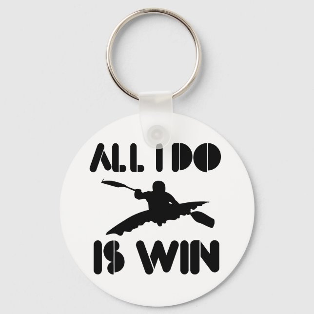All I Do Is Win At Kayak Keychain (Front)