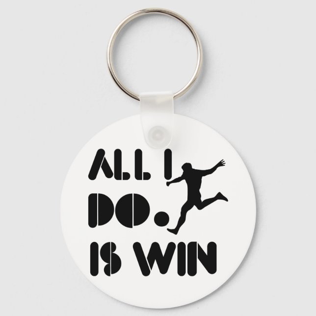 All I Do Is Win At Soccer Keychain (Front)