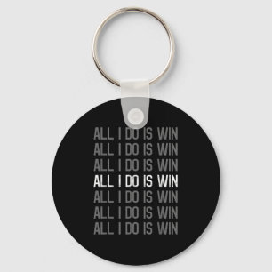 All I Do Is Win Motivation Motivational Sport Gym Keychain