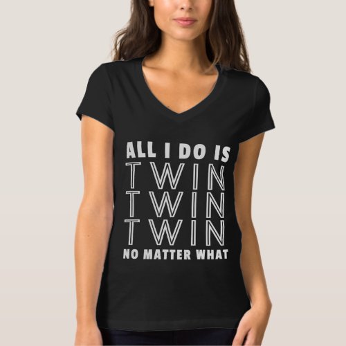All I Do Twin _ Funny Tee for Mommy  Dad of Twins