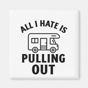 ALL I HATE IS PULLING OUT MAGNET