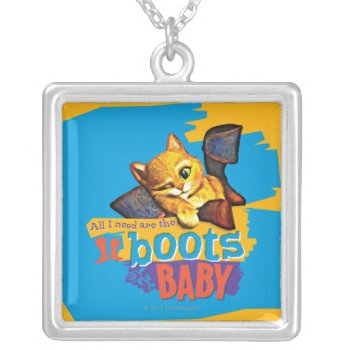 All I Need Are Boots Baby Silver Plated Necklace by pussinboots at Zazzle