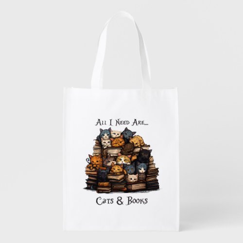 All I Need Are Cats And Books  Grocery Bag