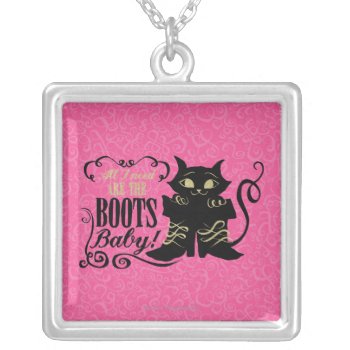 All I Need Are The Boots  Baby Silver Plated Necklace by pussinboots at Zazzle