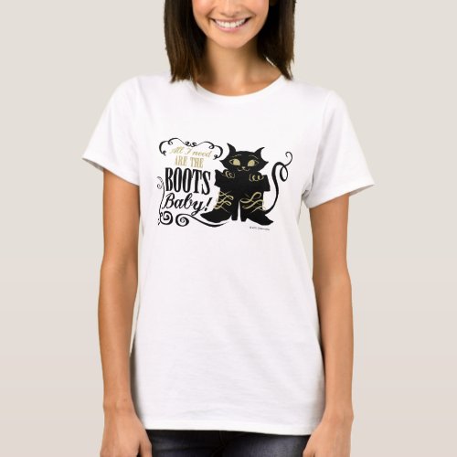 All I Need Are The Boots Baby T_Shirt