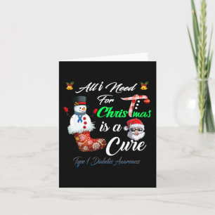 All i Need For Christmas is a Cure Type 1 Diabetes Card