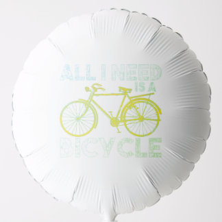 All I Need Is A Bicycle Distressed Cycling Biking Balloon