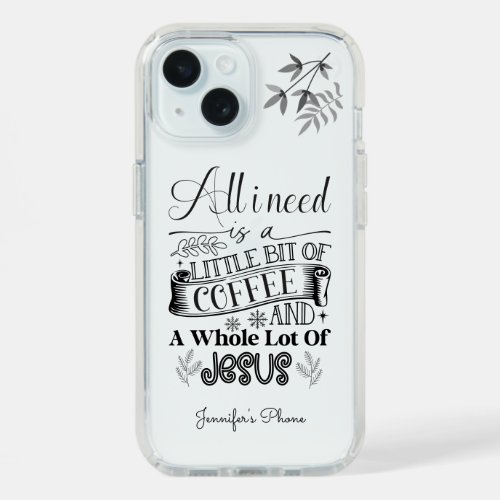 All I need is a coffe and jesus typography iPhone 15 Case