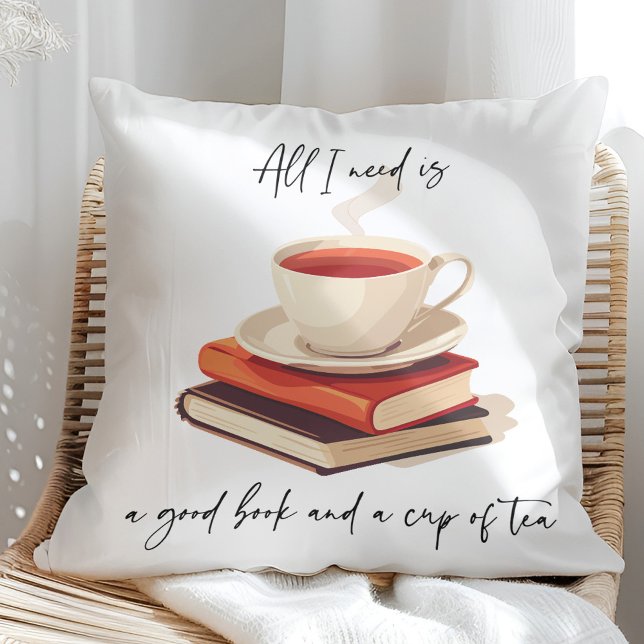All I need is a good book and a cup of tea Throw Pillow (Creator Uploaded)