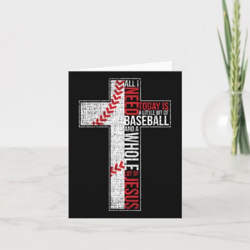 All I Need Is Baseball Amp Jesus Christian Cross  Card