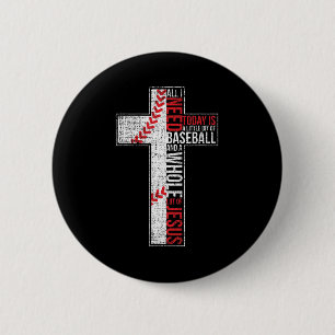 All I Need Is Baseball & Jesus Christian Cross Fai Button