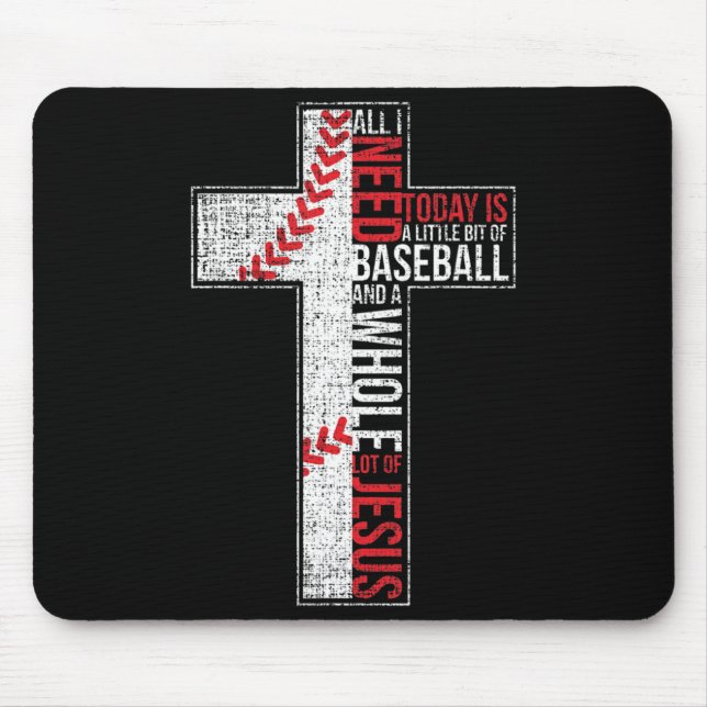 All I Need Is Baseball & Jesus Christian Cross Fai Mouse Pad (Front)