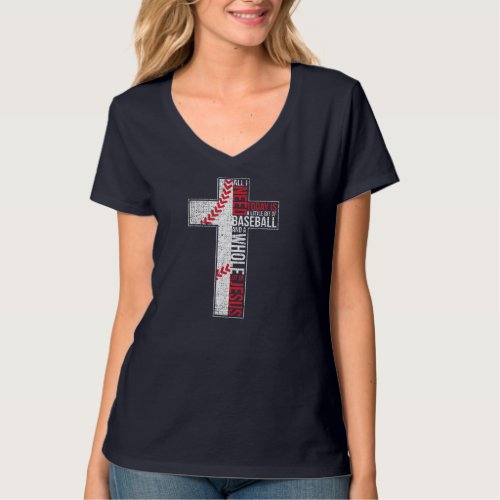 All I Need Is Baseball  Jesus Christian Cross Fai T_Shirt