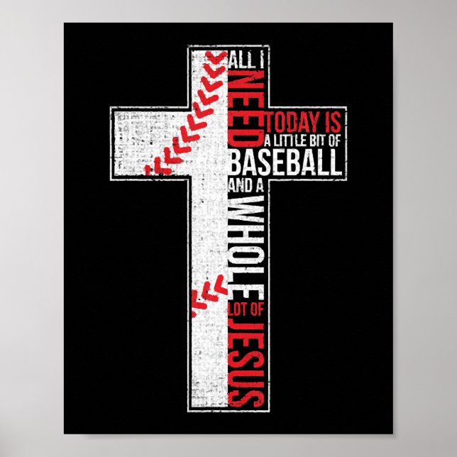 All I Need Is Baseball & Jesus Christian Cross Poster (Front)
