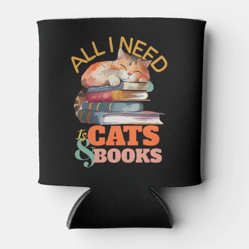 All I Need Is Cats And Books Can Cooler