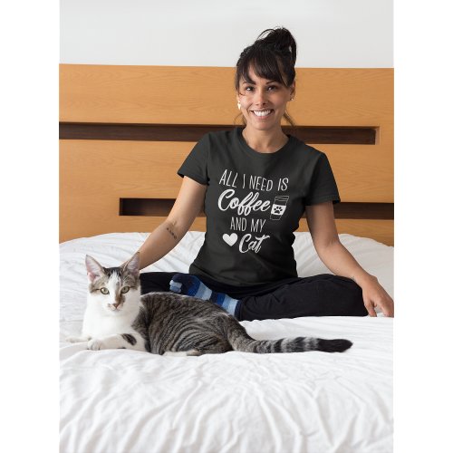 All I Need is Coffe and My Cat Funny Cat Lover T_Shirt