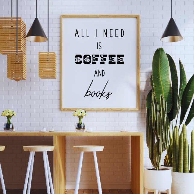 All I Need is Coffee and Books Funny Poster (Creator Uploaded)