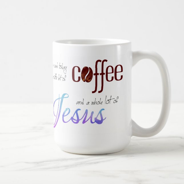 All I need is Coffee and Jesus Mug (Right)