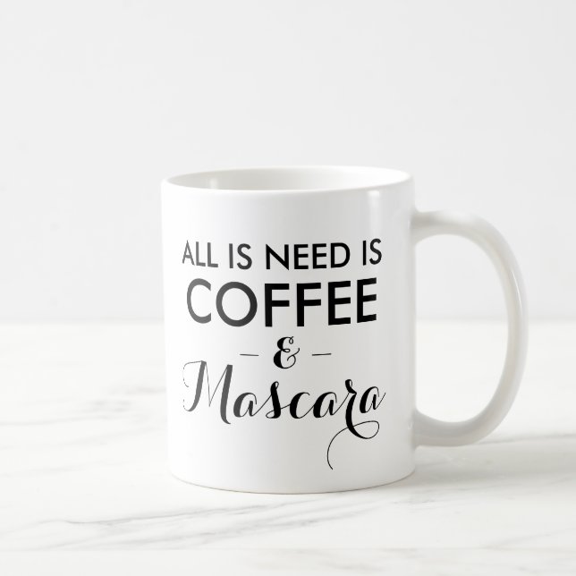All I need is coffee and mascara funny quote hipst Mug (Right)