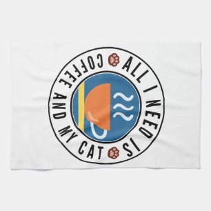 All I Need Is Coffee And My Cat Kitchen Towel