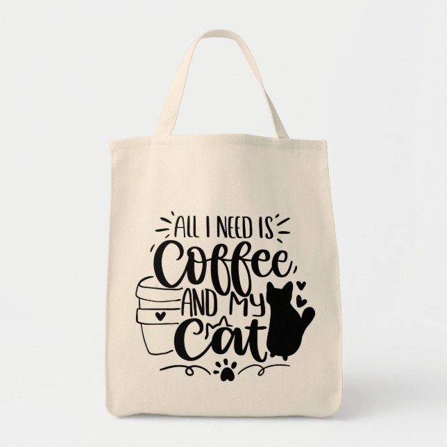 All I Need Is Coffee and My Cat Tote Bag (Front)